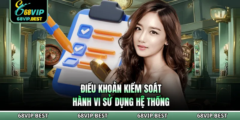 Điều khoản kiểm soát hành vi sử dụng hệ thống