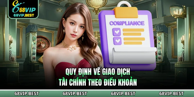 Quy định về giao dịch tài chính theo điều khoản